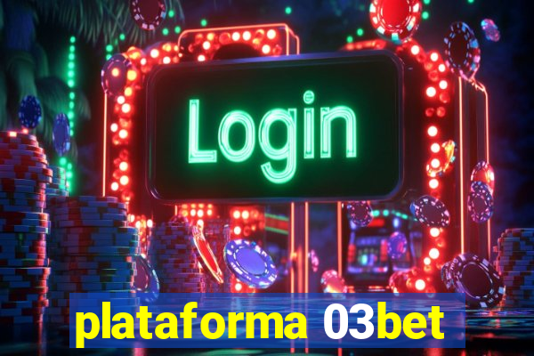 plataforma 03bet